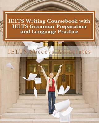 【预售 按需印刷】IELTS Writing Coursebook with IELTS Grammar Preparation & Language Practice