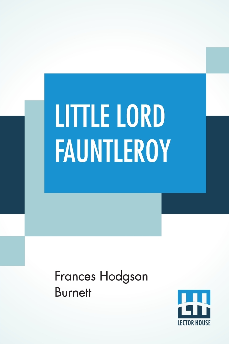 【预售 按需印刷】Little Lord Fauntleroy 书籍/杂志/报纸 儿童读物原版书 原图主图