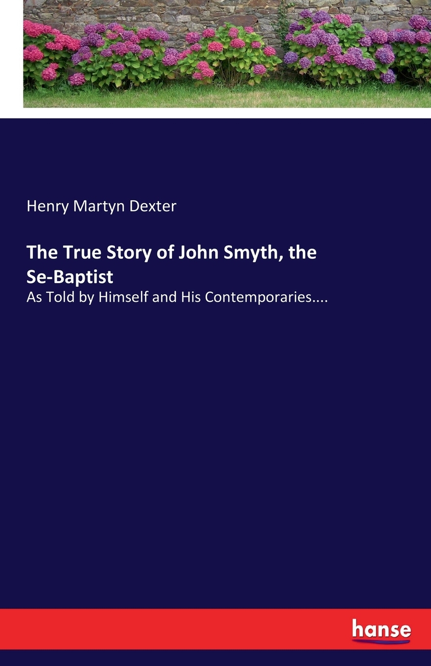 【预售按需印刷】The True Story of John Smyth the Se-Baptist