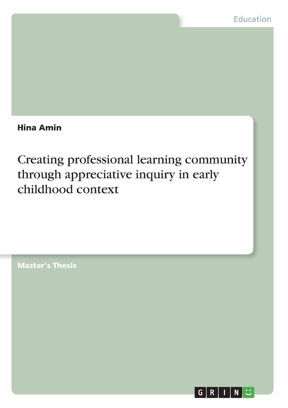 【预售 按需印刷】Creating professional learning community through appreciative inquiry in early childhood context 书籍/杂志/报纸 原版其它 原图主图