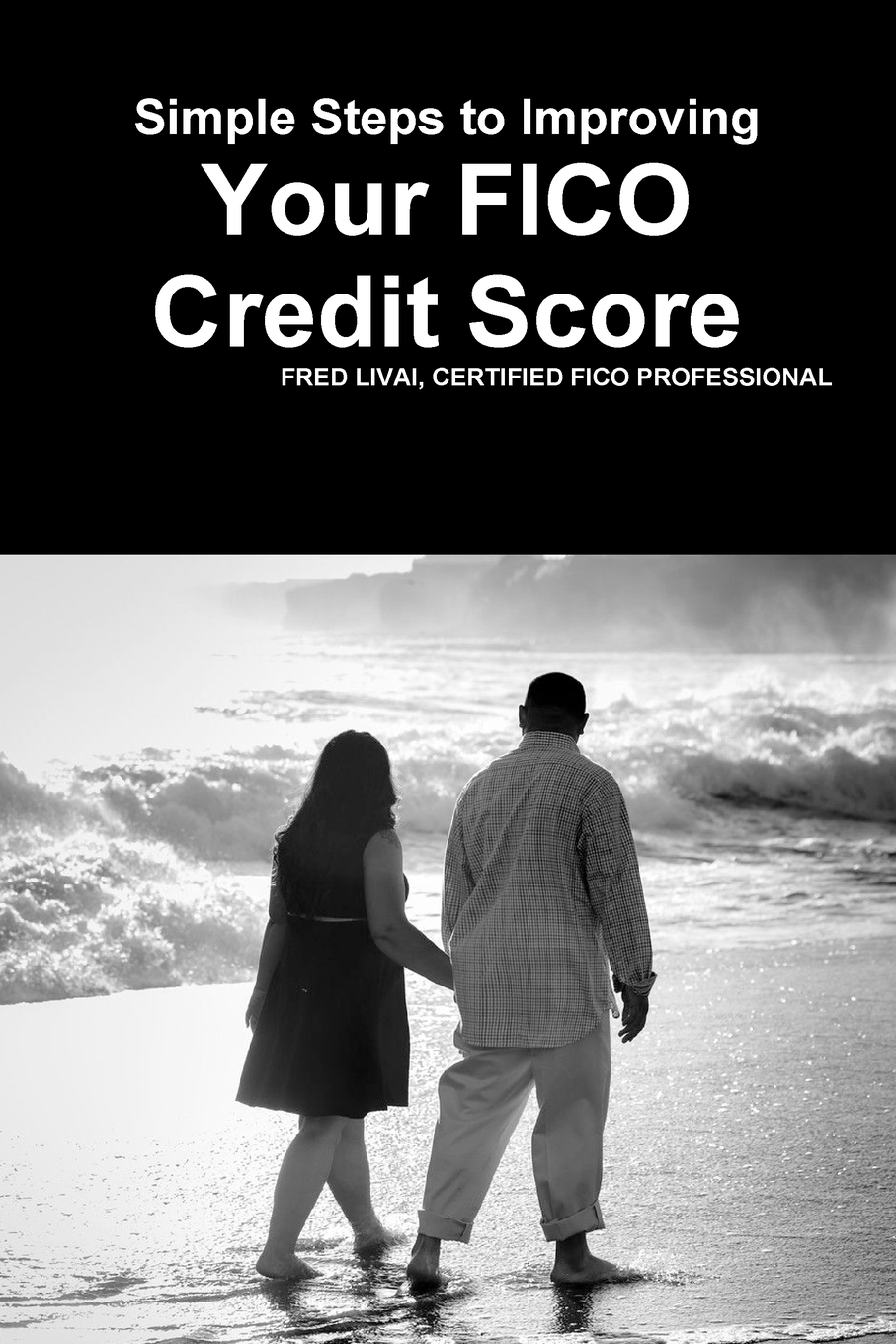 【预售按需印刷】Simple Steps to Improving Your FICO Credit Score