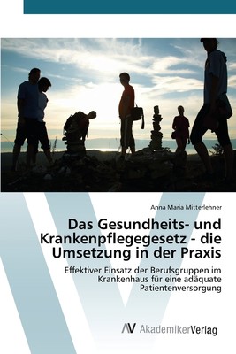 预售 按需印刷Das Gesundheits- und Krankenpflegegesetz - die Umsetzung in der Praxis德语ger