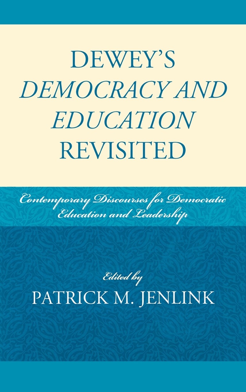 预售 按需印刷deweys democracy and education revisited