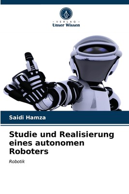 预售 按需印刷Studie und Realisierung eines autonomen Roboters德语ger