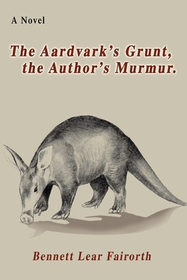 预售 按需印刷The Aardvark s Grunt  the Author s Murmur.