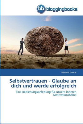 预售 按需印刷 Selbstvertrauen - Glaube an dich und werde erfolgreich德语ger