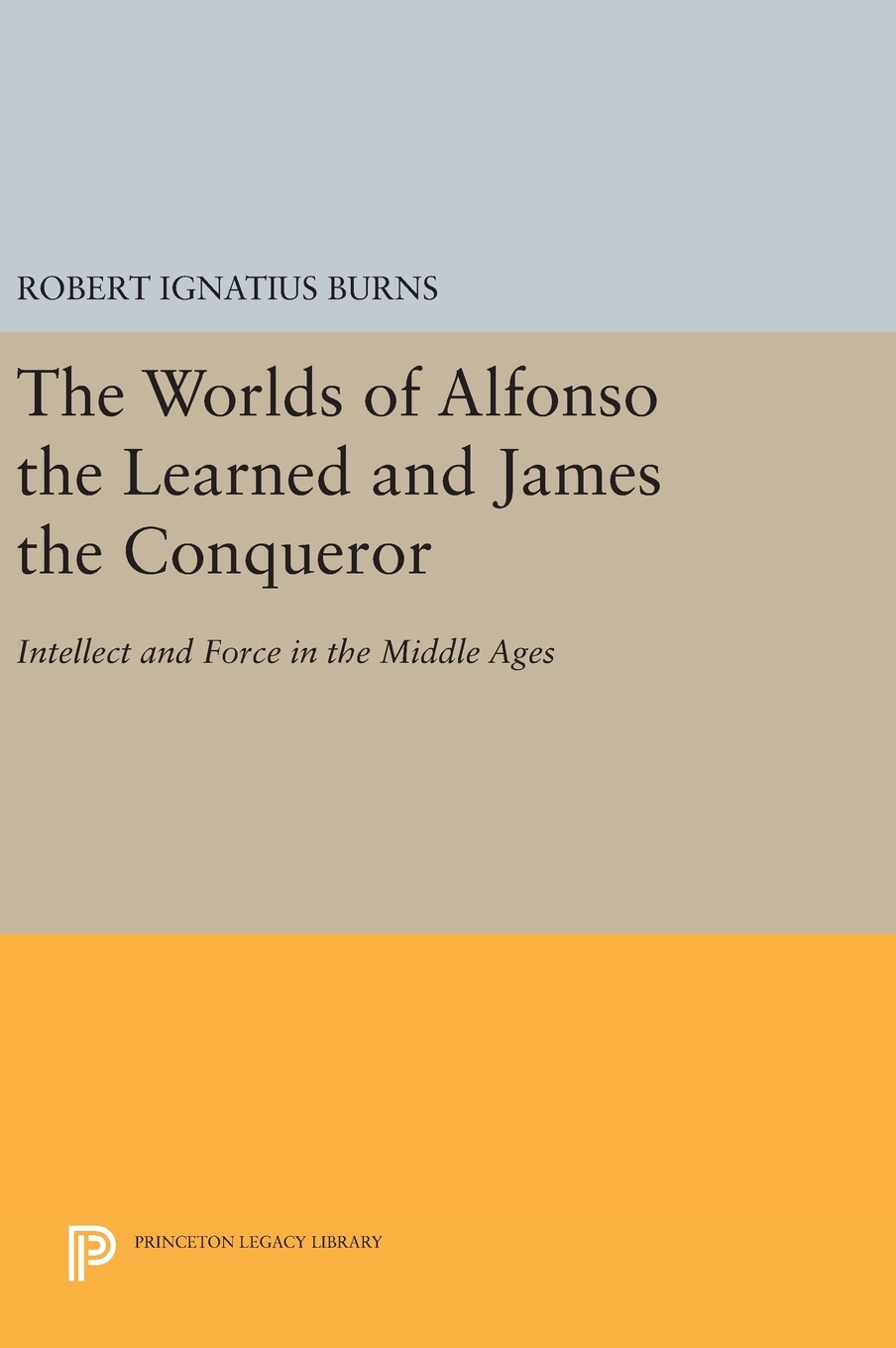 【预售按需印刷】The Worlds of Alfonso the Learned and James the Conqueror