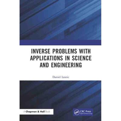 预售 按需印刷Inverse Problems with Applications in Science and Engineering