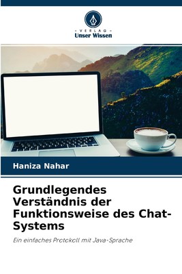 预售 按需印刷Grundlegendes Verst?ndnis der Funktionsweise des Chat-Systems德语ger