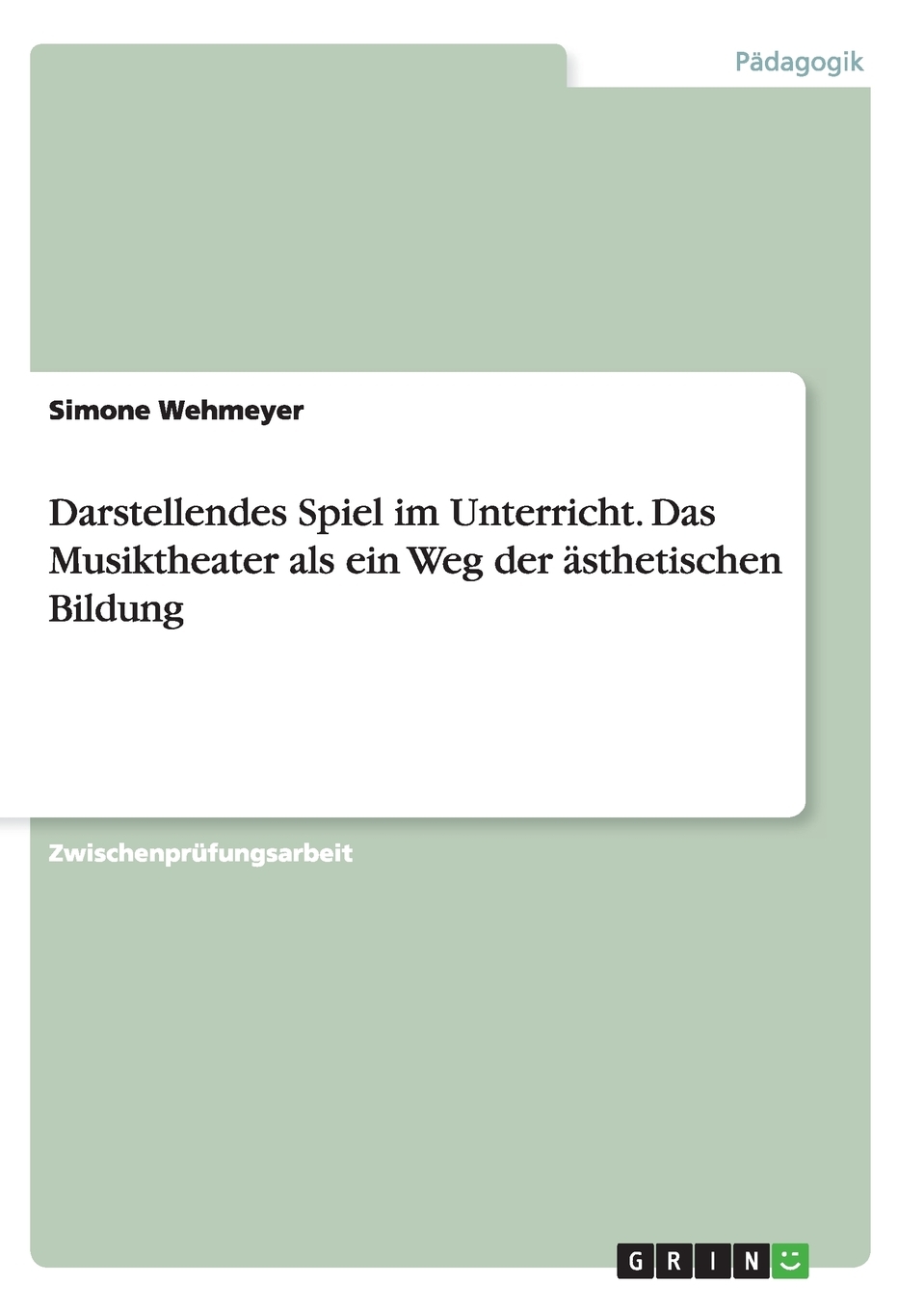 预售 按需印刷Darstellendes Spiel im Unterricht. Das Musiktheater als ein Weg der ?sthetischen Bildung德语ger 书籍/杂志/报纸 原版其它 原图主图