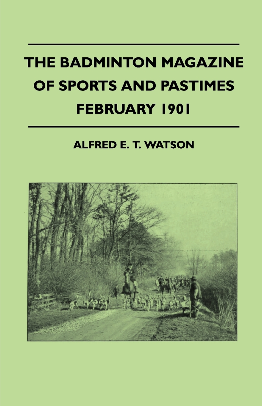 【预售按需印刷】The Badminton Magazine of Sports and Pastimes- February 1901- Containing Chapters On