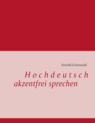 预售 按需印刷Hochdeutsch akzentfrei Sprechen德语ger