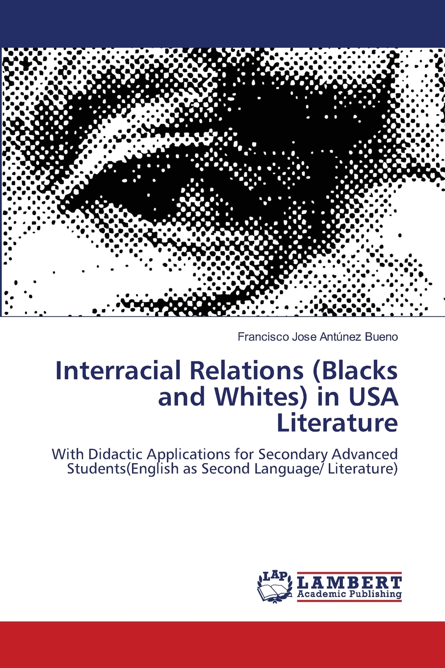 【预售按需印刷】Interracial Relations(Blacks and Whites) in USA Literature