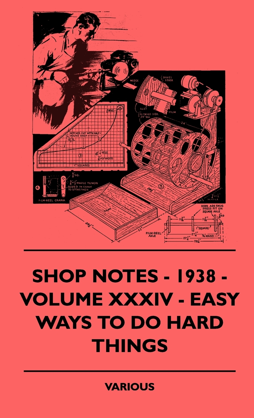 【预售按需印刷】Shop Notes- 1938- Volume XXXIV- Easy Ways to Do Hard Things