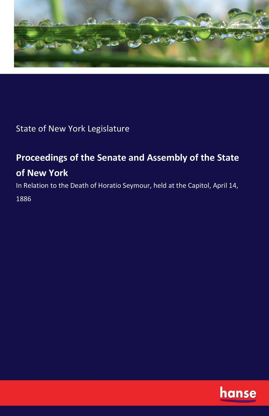 【预售按需印刷】Proceedings of the Senate and Assembly of the State of New York