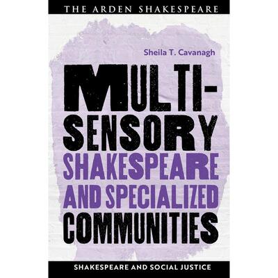 预售 Multisensory Shakespeare and Specialized Communities英文原版 Bloomsbury