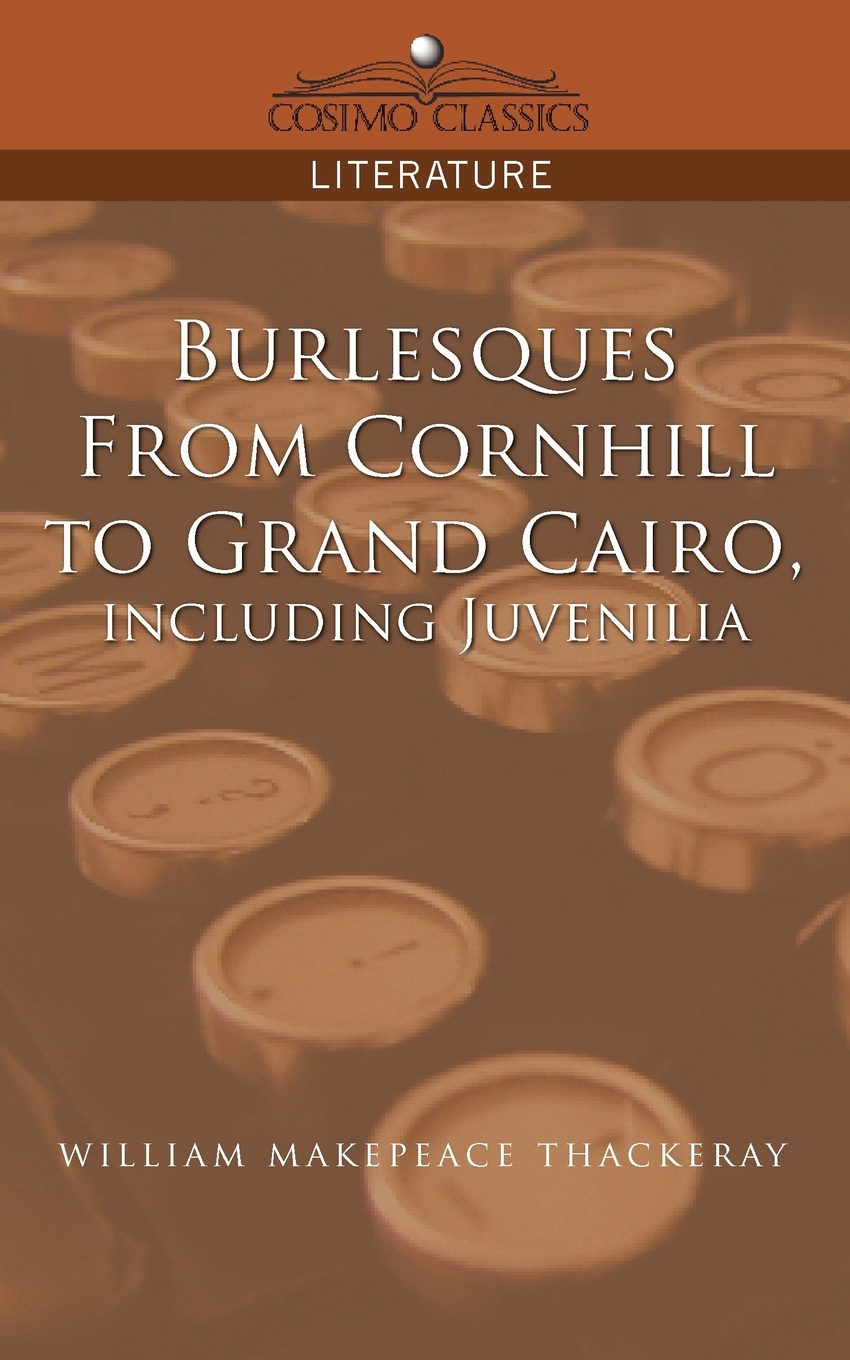 【预售按需印刷】Burlesques from Cornhill to Grand Cairo Including Juvenilia