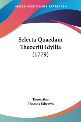预售 按需印刷Selecta Quaedam Theocriti Idyllia (1779)