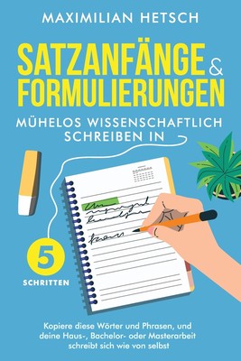 预售 按需印刷Satzanf?nge und Formulierungen - Mühelos wissenschaftlich schreiben in 5 Schritten德语ger