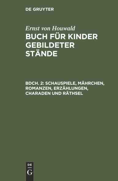 预售 按需印刷 Schauspiele  M?hrchen  Romanzen  Erz?hlungen  Charaden und R?thsel 书籍/杂志/报纸 文学小说类原版书 原图主图