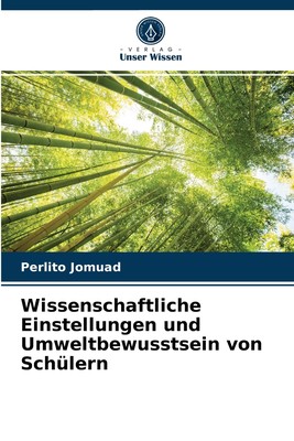 预售 按需印刷Wissenschaftliche Einstellungen und Umweltbewusstsein von Schülern德语ger