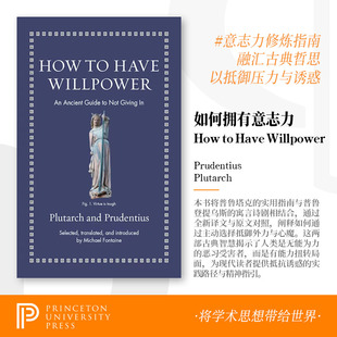 预售 How to Have Willpower 如何拥有意志力 An Ancient Guide to Not Giving In 意志力之章:古代指引拒服软