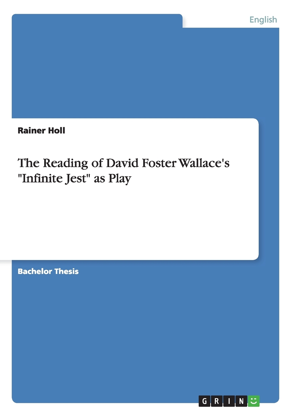 【预售 按需印刷】The Reading of David Foster Wallace s  Infinite Jest  as Play 书籍/杂志/报纸 进口教材/考试类/工具书类原版书 原图主图