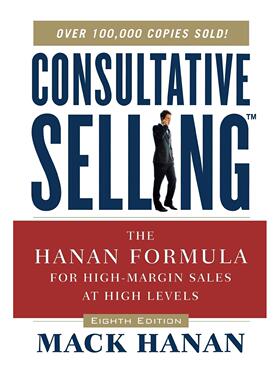 按需印刷 Consultative Selling TM 咨询式销售:高水平高利润销售的哈南公式  Mack HANAN 英文原版