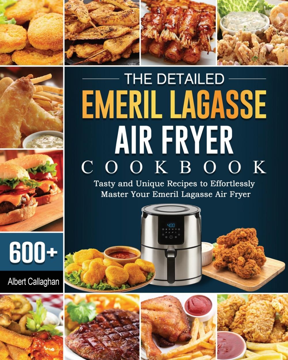 【预售按需印刷】The Detailed Emeril Lagasse Air Fryer Cookbook