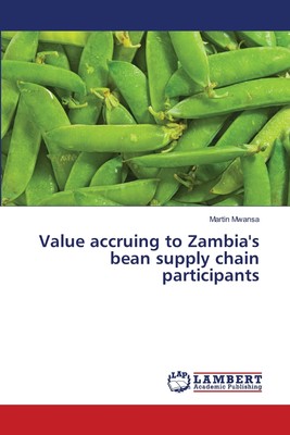 预售 按需印刷 Value accruing to Zambia s bean supply chain participants