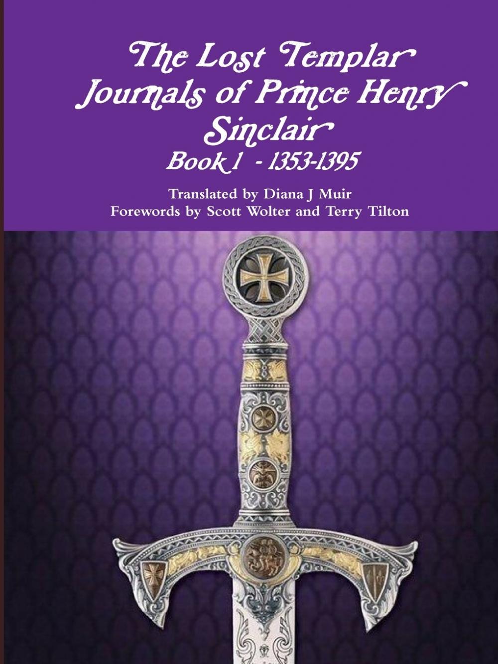 预售 按需印刷 The Lost Templar Journals of Prince Henry Sinclair Book 1 - 1353-1395 书籍/杂志/报纸 人文社科类原版书 原图主图