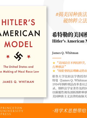 普林斯顿预售 Hitler's American Model希特勒的美国模式:美国与纳粹种族法的形成