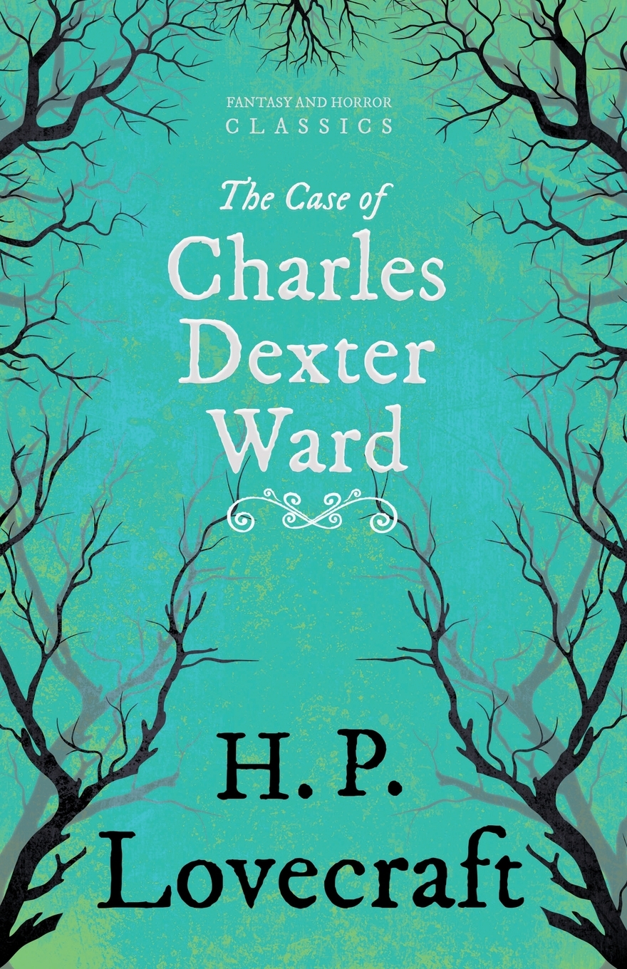 预售按需印刷 The Case of Charles Dexter Ward(Fantasy and Horror Classics)