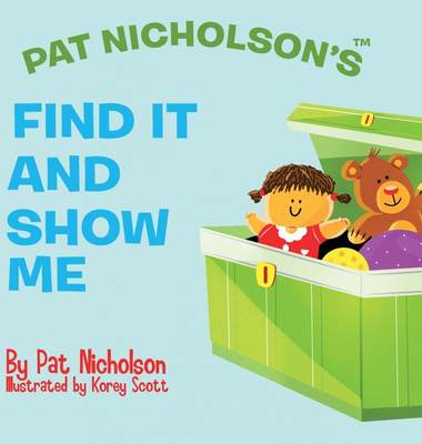 预售 按需印刷 Pat Nicholson s Find It and Show Me