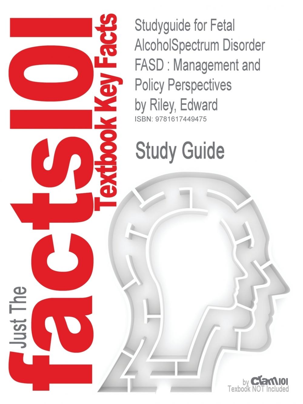 预售 按需印刷Studyguide for Fetal Alcoholspectrum Disorder Fasd: Management and Policy Perspectives by Riley  Edward  IS 书籍/杂志/报纸 文学小说类原版书 原图主图