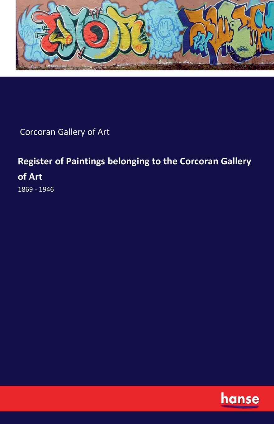 【预售按需印刷】Register of Paintings belonging to the Corcoran Gallery of Art