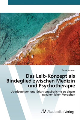 预售 按需印刷Das Leib-Konzept als Bindeglied zwischen Medizin und Psychotherapie德语ger