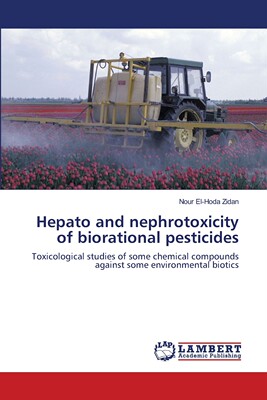 【预售 按需印刷】Hepato and nephrotoxicity of biorational pesticides