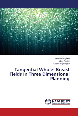 预售 按需印刷 Tangential Whole- Breast Fields in Three Dimensional Planning