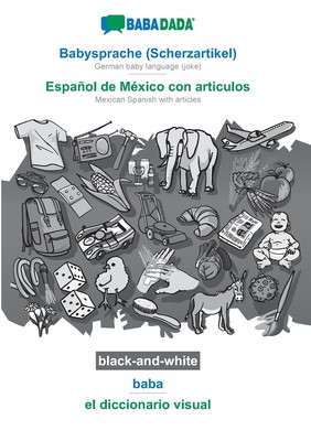 预售 按需印刷BABADADA black-and-white  Babysprache (Scherzartikel) - Espa?ol de México con articulos  baba - el d德语ge