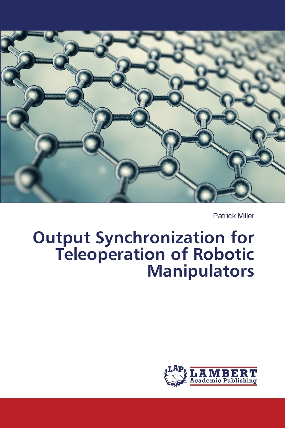 【预售按需印刷】Output Synchronization for Teleoperation of Robotic Manipulators 书籍/杂志/报纸 科普读物/自然科学/技术类原版书 原图主图