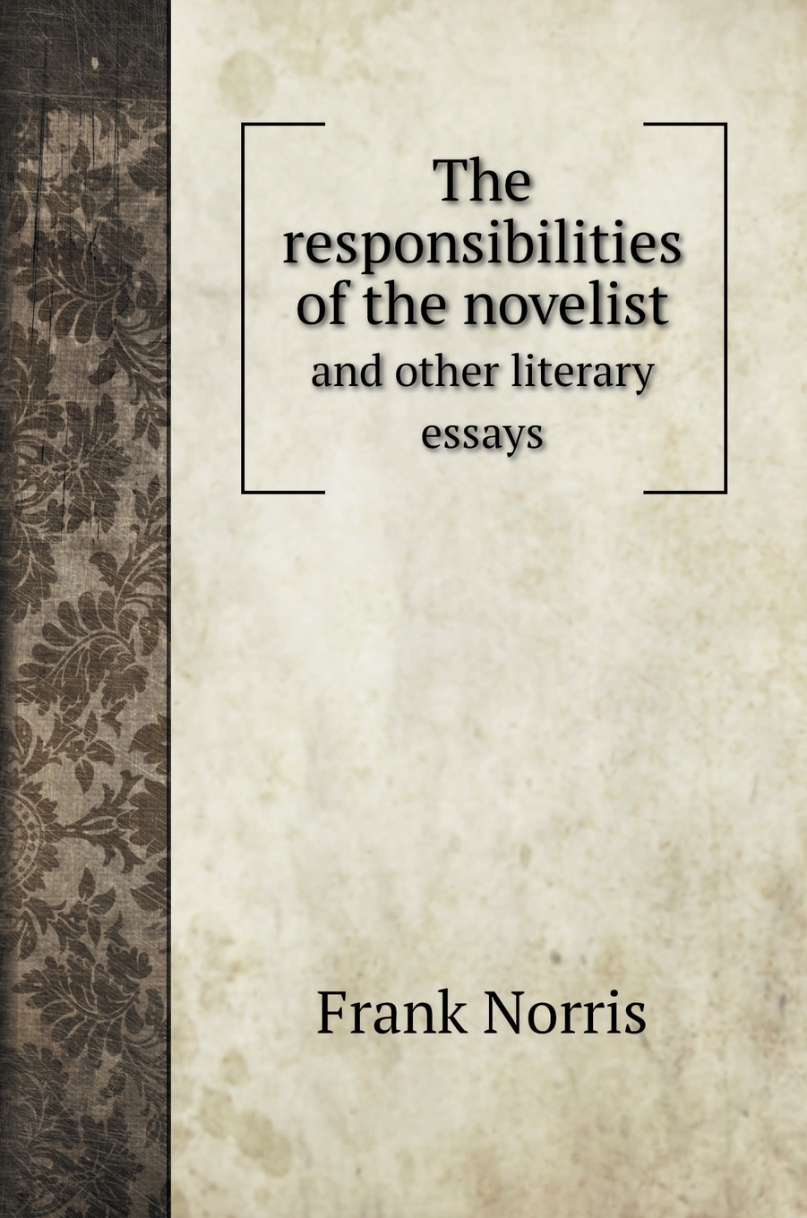 【预售按需印刷】The responsibilities of the novelist
