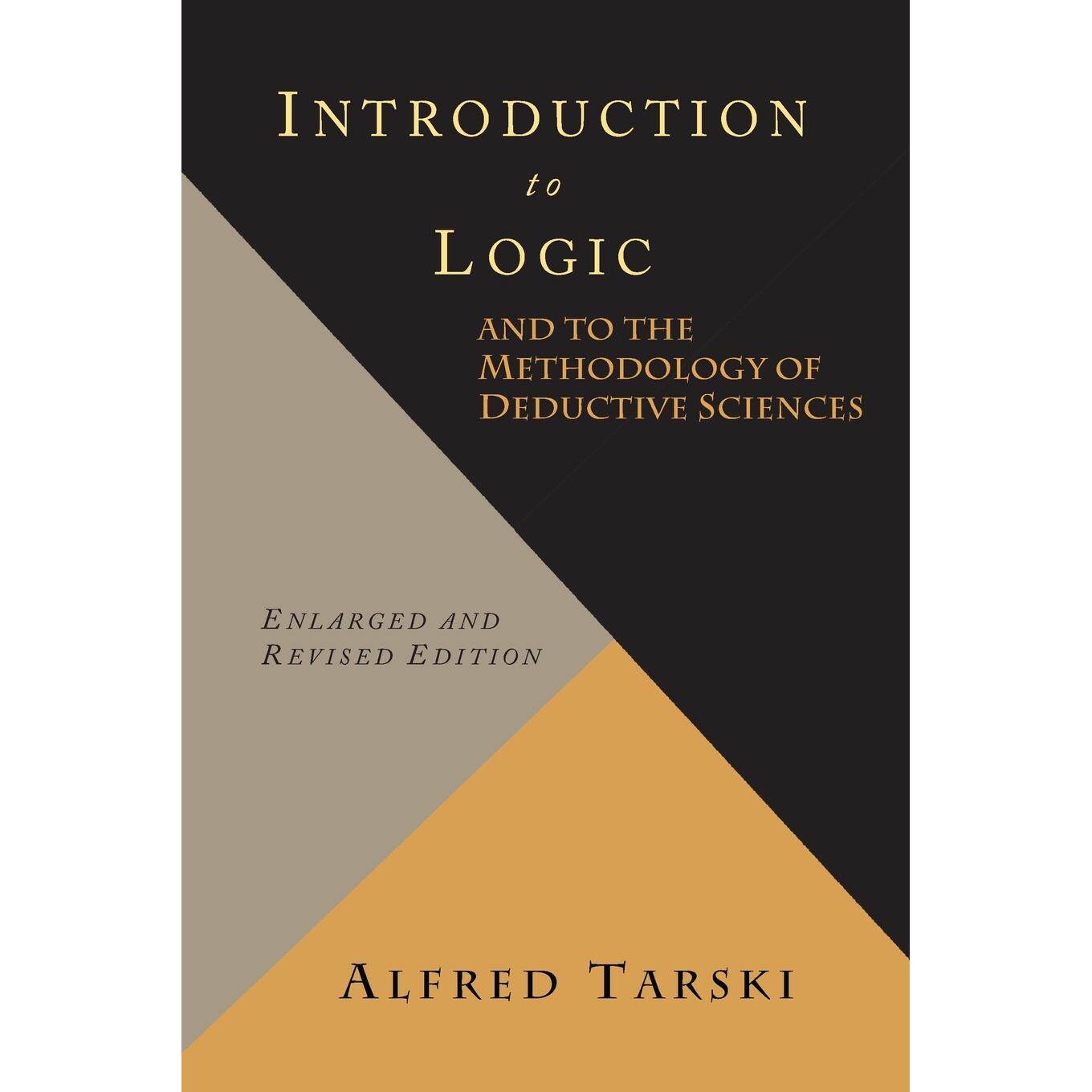 按需印刷 Introduction to Logic and to the Methodology of Deductive Sciences 逻辑学与演绎科学方法论导论 英文原版