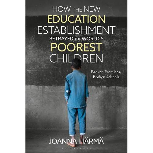 预售 How The New Education Establishment Betrayed The Worlds Poorest Children英文原版 Bloomsbury