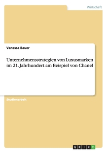 Beispiel Luxusmarken 按需印刷Unternehmensstrategien von Jahrhundert 预售 21. Chanel德语ger