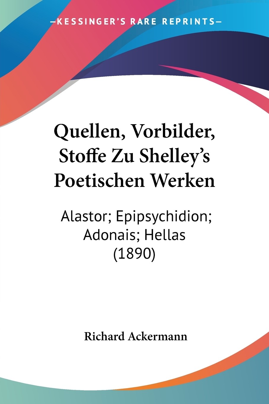 预售 按需印刷 quellen  vorbilder  stoffe zu shelleys poetischen