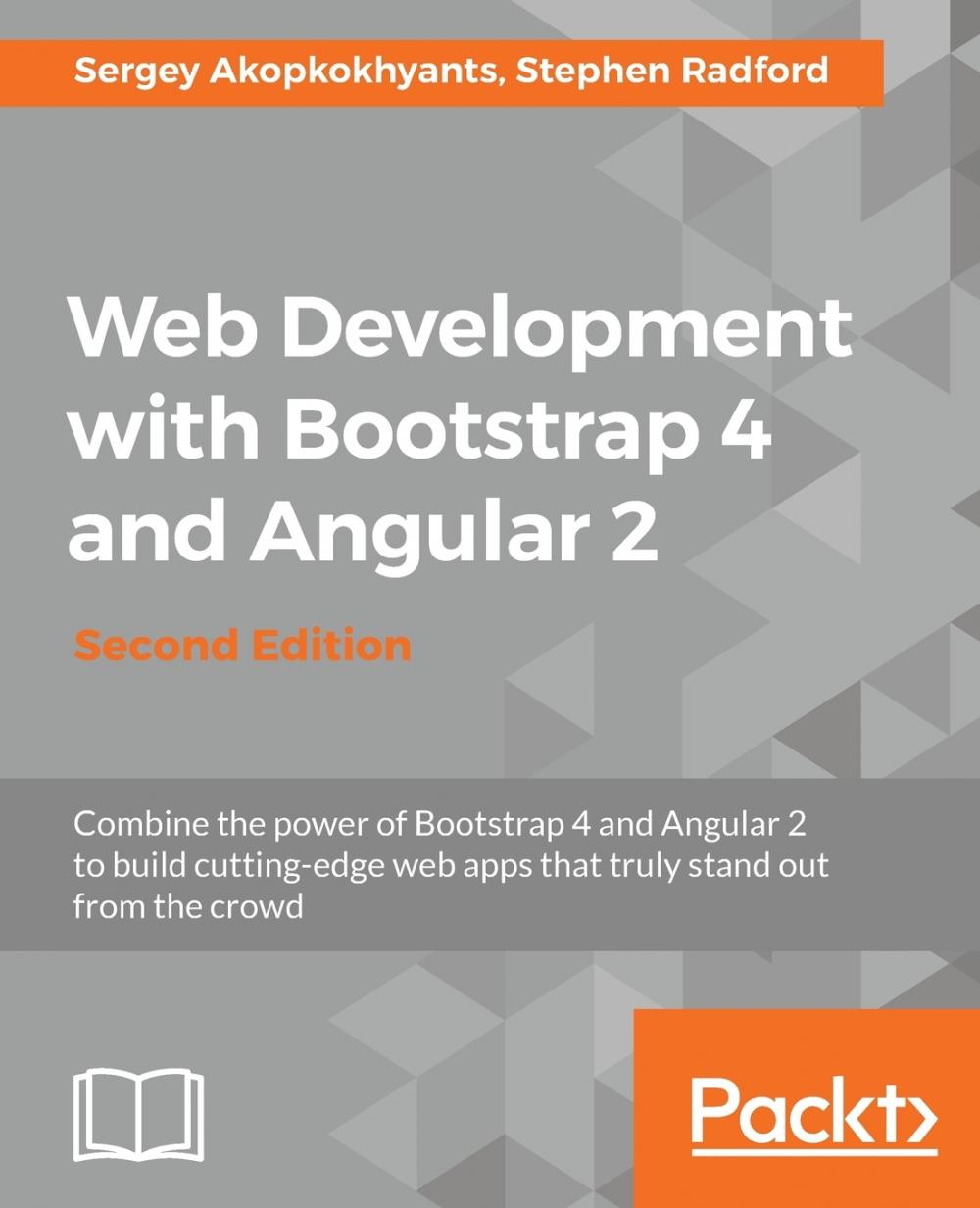 【预售 按需印刷】Web Development with Bootstrap 4 and Angular 2 - Second Edition 书籍/杂志/报纸 科普读物/自然科学/技术类原版书 原图主图