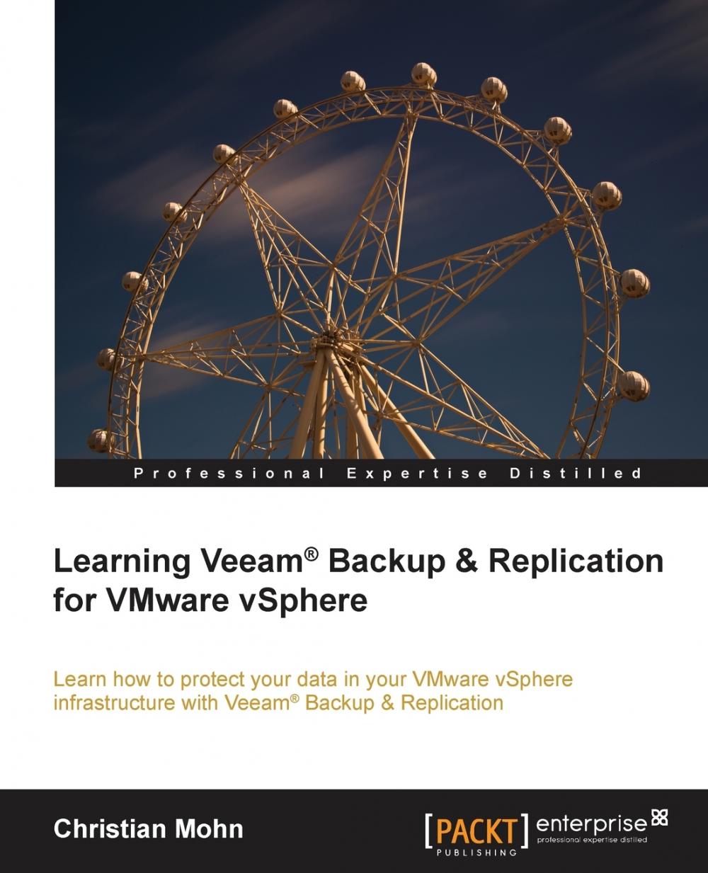 【预售 按需印刷】Learning Veeam(r) Backup and Replication for Vmware Vsphere 书籍/杂志/报纸 科普读物/自然科学/技术类原版书 原图主图