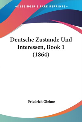 预售 按需印刷Deutsche Zustande Und Interessen  Book 1 (1864)德语ger