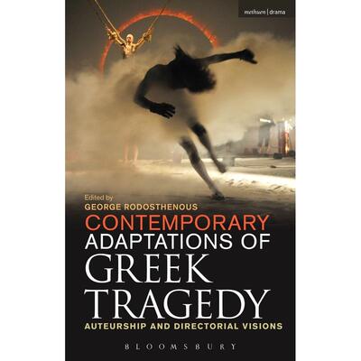 预售 Contemporary Adaptations of Greek Tragedy英文原版 Bloomsbury
